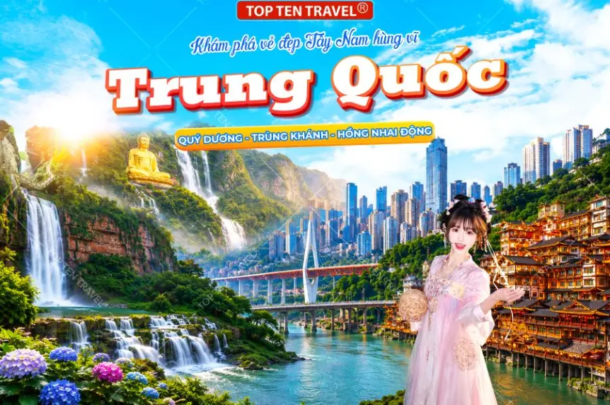 Tour Du Lịch Trung Quốc: Quý Dương - Trùng Khánh 5N5D
