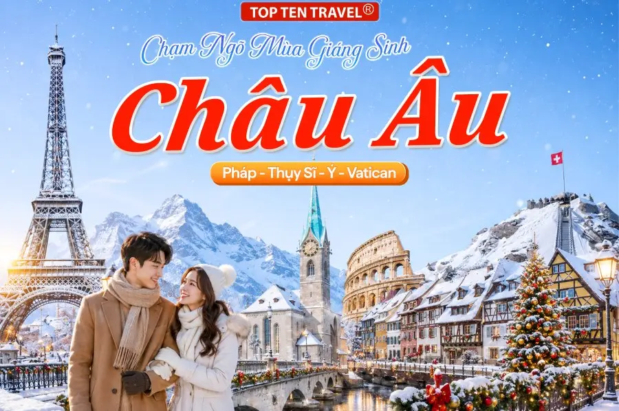 Tour Du lịch Châu Âu Mùa Đông: Pháp - Thụy Sĩ - Ý - Vatican 10N9D