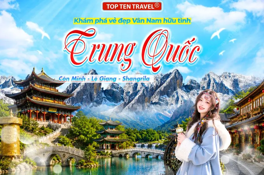 Tour Trung Quốc: Côn Minh - Đại Lý - Lệ Giang - Shang Rila 6N5D