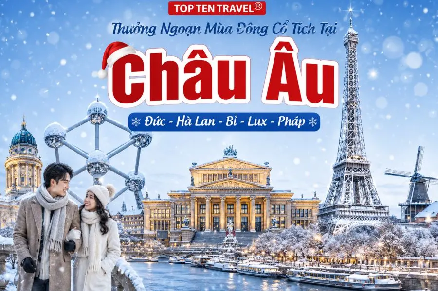 Tour Châu Âu: Đức - Hà Lan - Bỉ - Lux - Pháp 9N9D