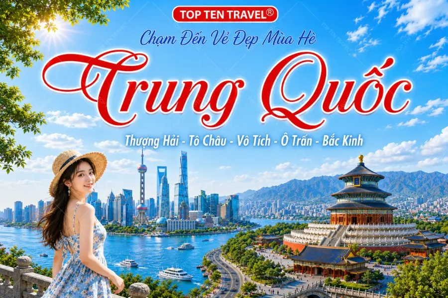 Tour Trung Quốc Giá Tốt: Thượng Hải - Tô Châu - Hàng Châu - Tây Ô Trấn