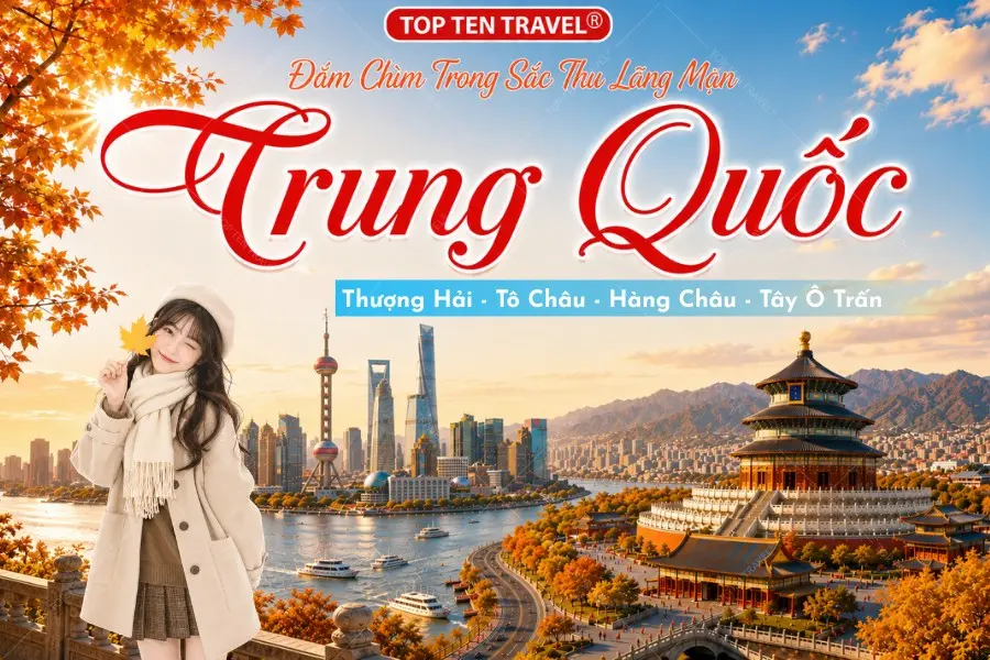 Tour Trung Quốc Giá Tốt: Thượng Hải - Tô Châu - Hàng Châu - Tây Ô Trấn