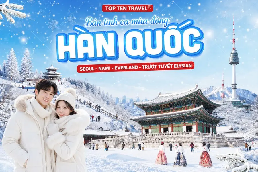 Tour Hàn Quốc Mùa Đông 2026 | Seoul - Nami - Everland 4N5D