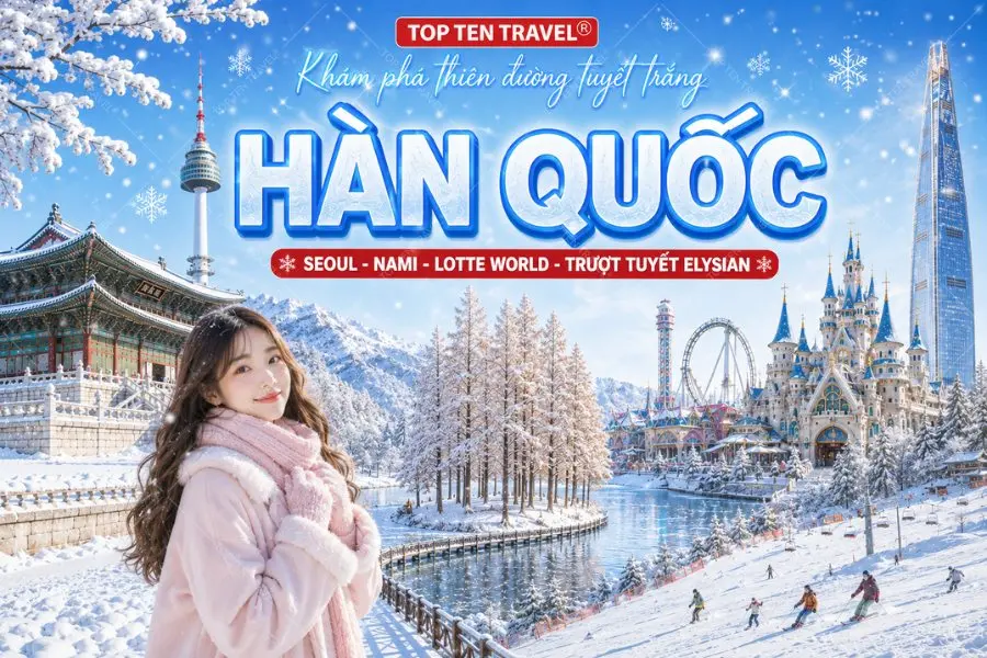 Tour Hàn Quốc Mùa Đông 2026 | Seoul - Nami - Lotte World 4N5D