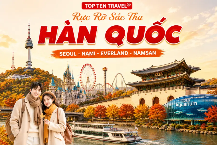 Tour Hàn Quốc Mùa Thu | Seoul - Nami - Aquarium- Namsan 4N4D