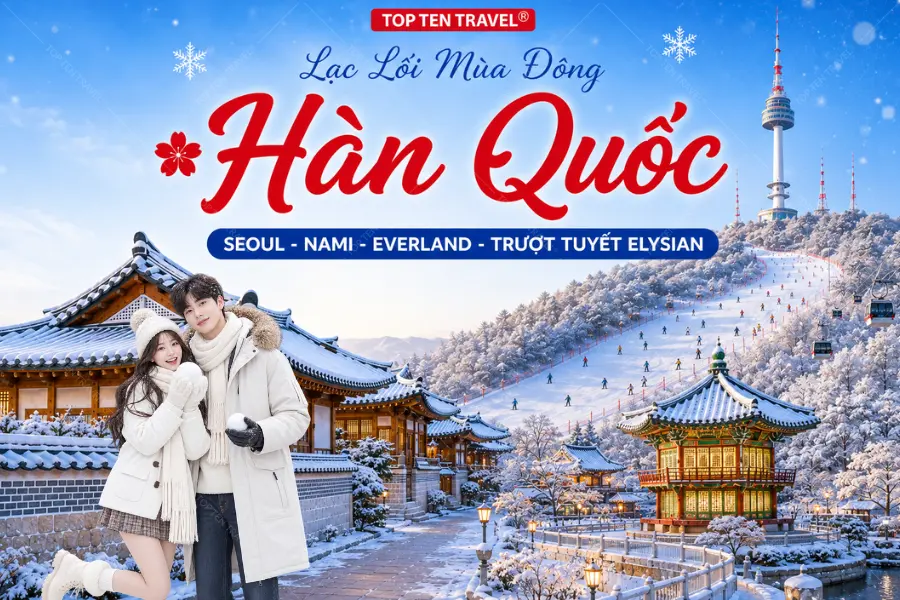 Tour Hàn quốc Mùa Đông 2026: Seoul - Nami - Everland 4N4D