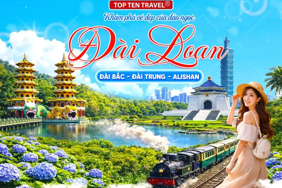 Du lịch Đài Loan: Đài Bắc - Đài Trung - Alishan 5N4D