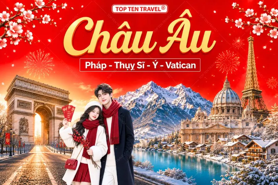 Tour Châu Âu Tết 2027 | Pháp - Thụy Sĩ - Ý - Vatican 9N9D