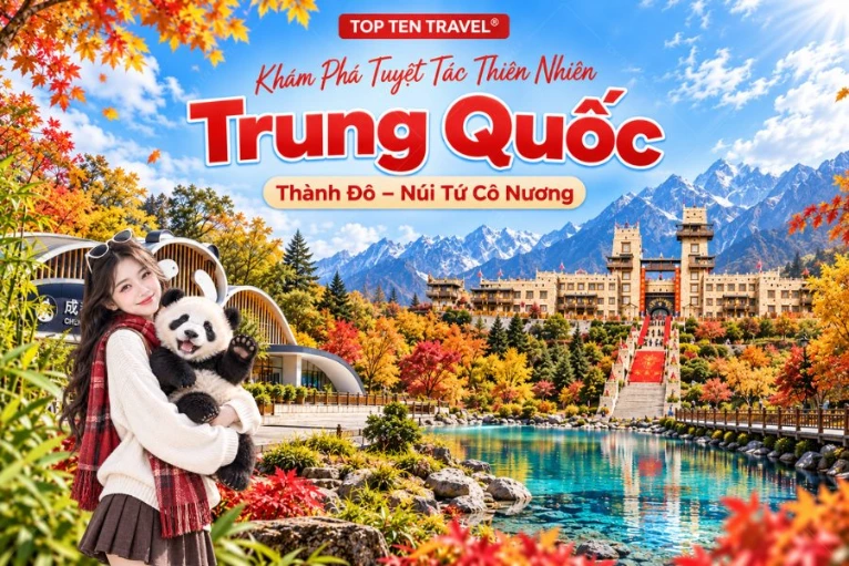Tour du lịch Trung Quốc | Thành Đô - Núi Tứ Cô Nương 6N5D