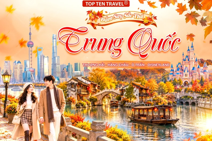 Tour Trung Quốc | Thượng Hải - Hàng Châu - Ô Trấn - Free Day 5N4D