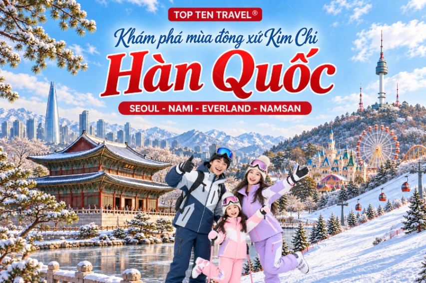 Tour Hàn Quốc Mùa Đông | Seoul - Nami - Everland 5N4D