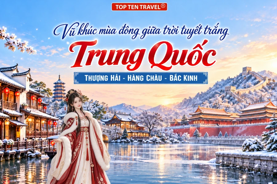 Tour Trung Quốc Bay VNA: Thượng Hải - Hàng Châu - Bắc Kinh 7N6D