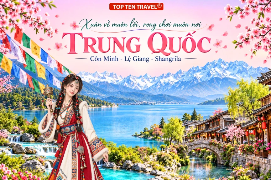 Tour Trung Quốc 2027: Côn Minh - Đại Lý - Lệ Giang - Shang Rila 6N5D