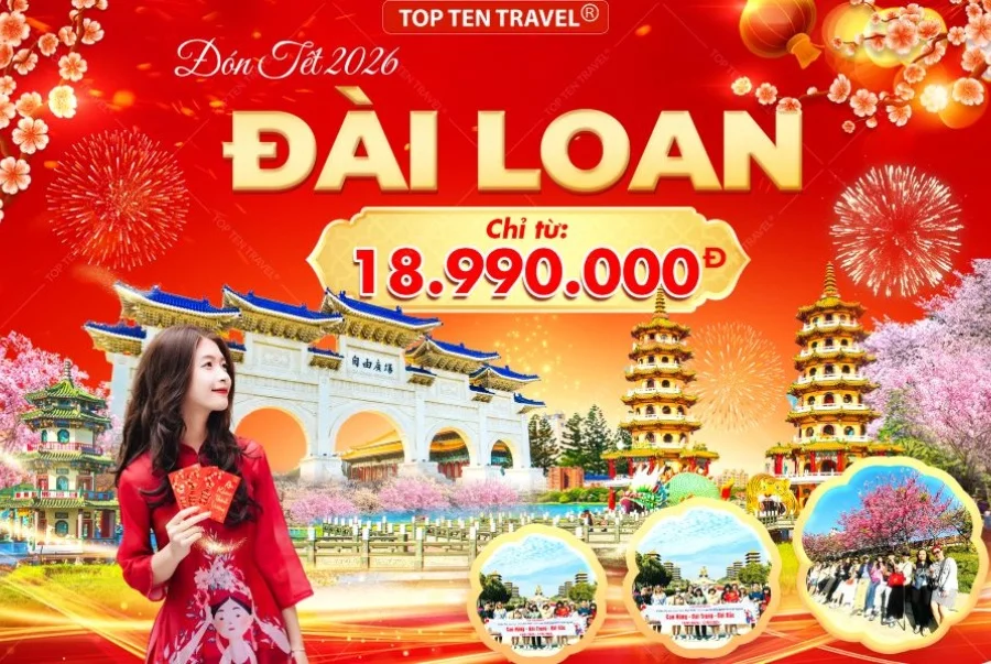 Tour Đài Loan tết của Top Ten Travel có lịch trình khoa học, hấp dẫn du khách với nhiều trải nghiệm thú vị