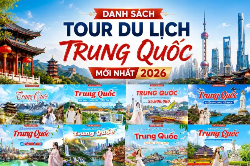 Danh sách các tour Trung Quốc siêu hot hit của nhà Top Ten Travel