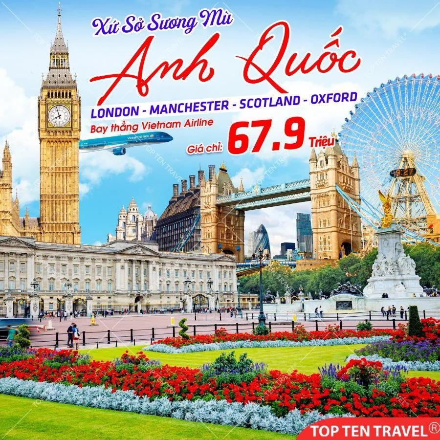 Tour du lịch Anh giá tốt tại Top Ten Travel