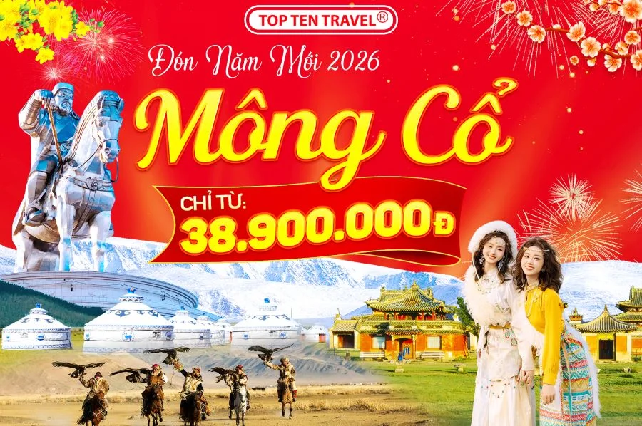 Chương trình tour Mông Cổ của Top Ten Travel sở hữu hành trình hấp dẫn cùng mức giá tốt nhất thị trường