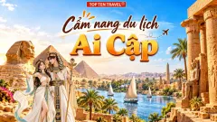Cẩm nang du lịch Ai Cập mới nhất 2026