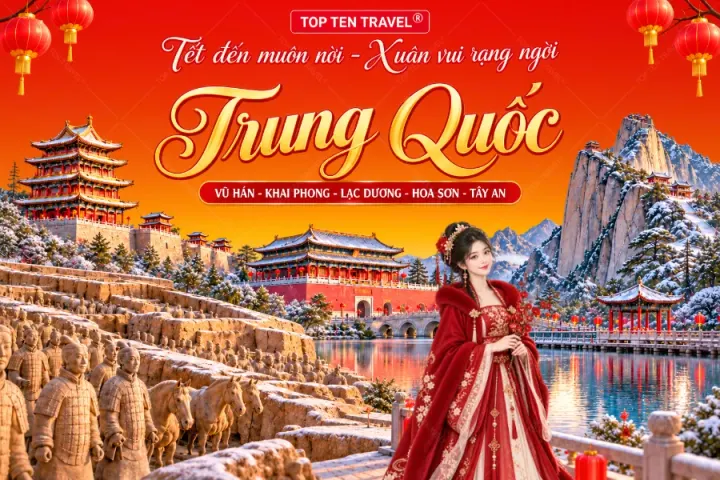 Tour Trung Quốc Tết 2027 | Vũ Hán - Khai Phong - Lạc Dương - Tây An 7N6D