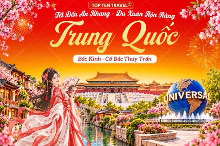 Tour Trung Quốc Tết 2027 | Bắc Kinh - Cổ Bắc Thủy Trấn 5N5D