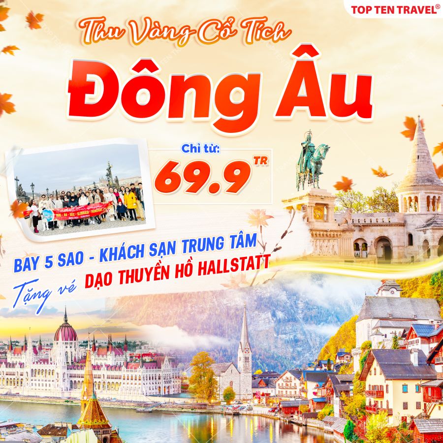 Tour Đông Âu: Đức - Áo - Tiệp Khắc - Slovakia - Hungary 10N9D