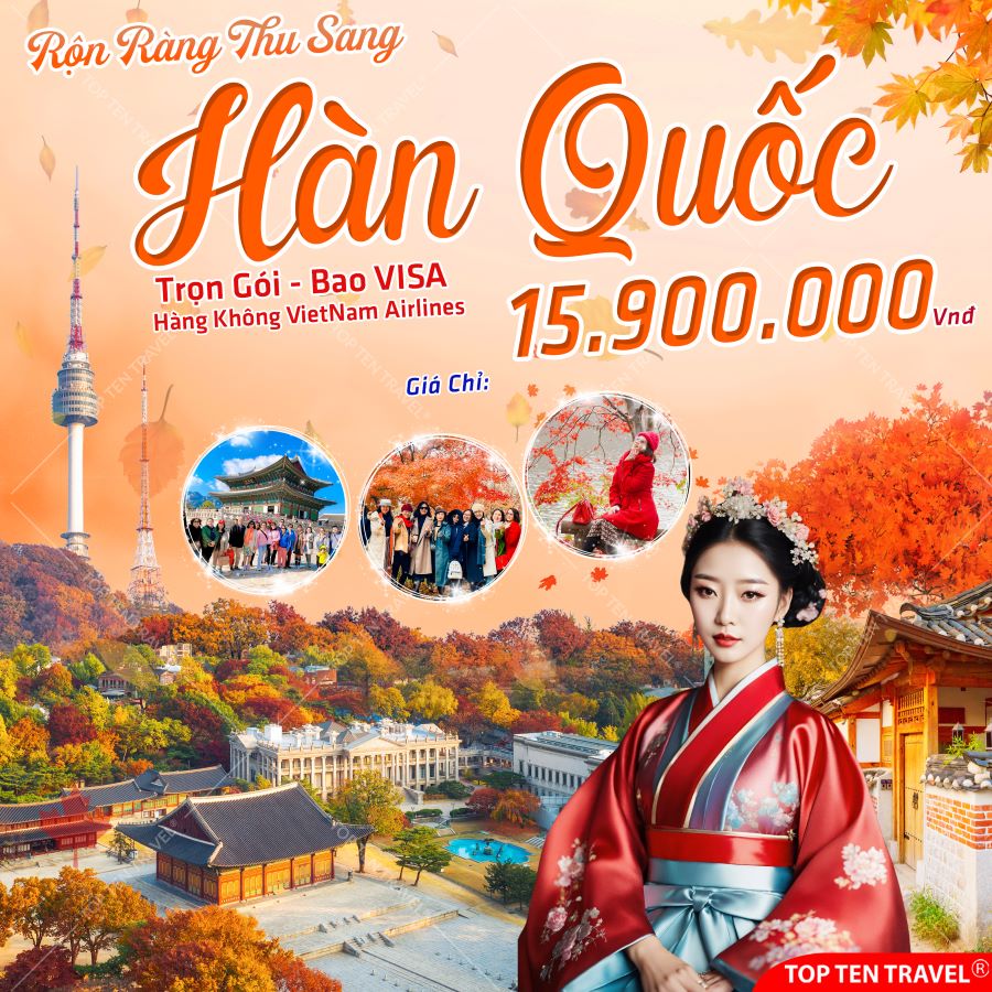 Tour Hàn Quốc Mùa Thu: Nami - Namsan - Everland - Bukchon