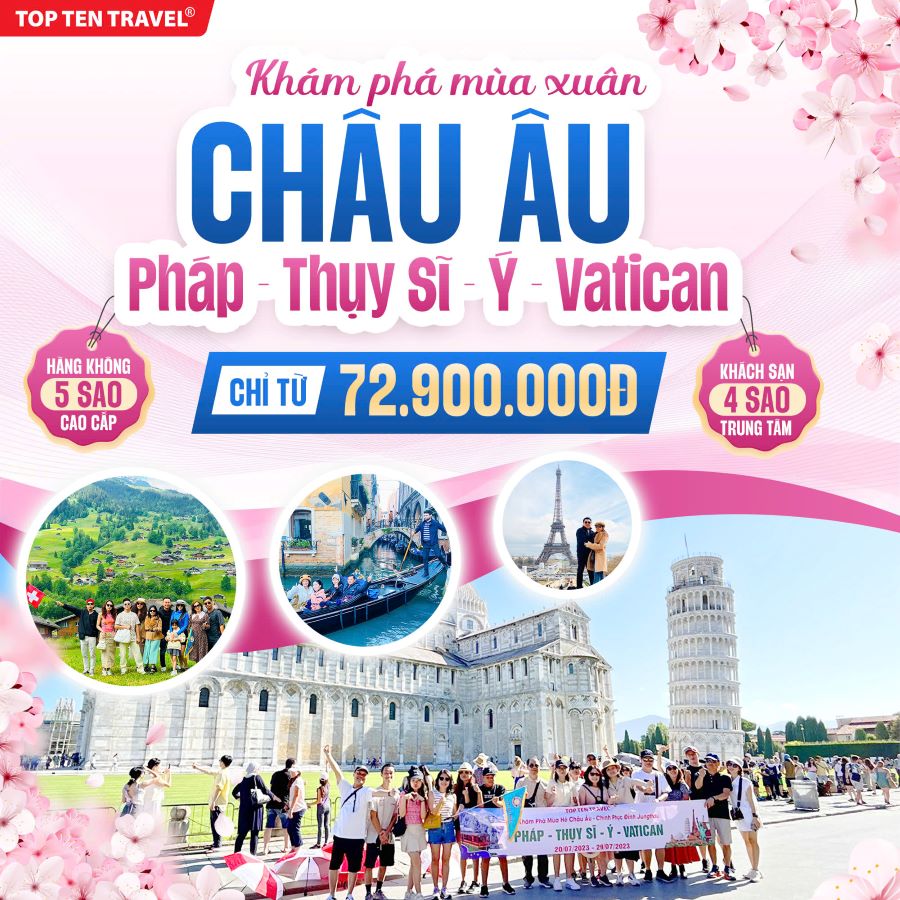 Tour Du lịch Châu Âu: Pháp - Thụy Sĩ - Ý - Vatican 10N9D