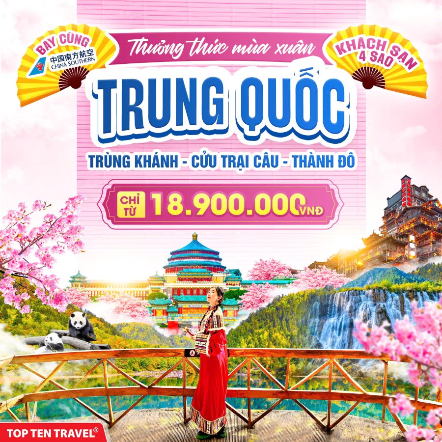 Tour Trung Quốc: Trùng Khánh - Cửu Trại Câu - Thành Đô