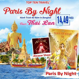 Tour Thái Lan | Paris By Night 136 In Bangkok | 5N4Đ