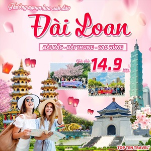 Du Lịch Đài Loan Ngắm Hoa Anh Đào: Đài Bắc - Đài Trung - Cao Hùng