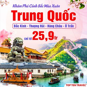 Tour Trung Quốc: Thượng Hải - Hàng Châu - Ô Trấn - Bắc Kinh 7N6D