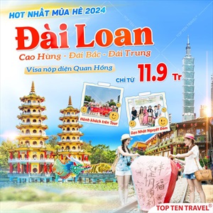 Du lịch Đài Loan: Cao Hùng - Đài Trung - Đài Bắc 5N4D