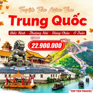 Tour Trung Quốc: Thượng Hải - Hàng Châu - Ô Trấn - Bắc Kinh 7N6D