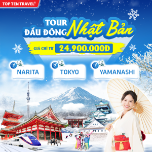 Tour du lịch Nhật Bản: Narita - Tokyo - Yamanashi (Kanto)