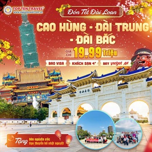 Du Lịch Đài Loan Tết: Cao Hùng - Đài Trung - Đài Bắc 5N4D