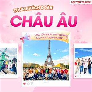 Tour Khách Đoàn Châu Âu